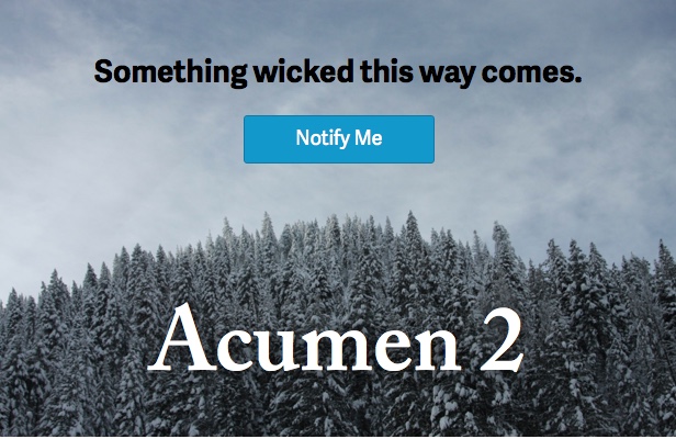 Acumen 2 is coming soon. Subscribe to be notified.